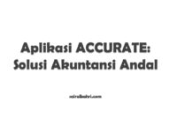 Aplikasi ACCURATE: Solusi Akuntansi Andal