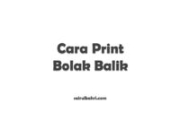 Cara Print Bolak Balik: Panduan Praktis untuk Hemat Kertas dan Tinta
